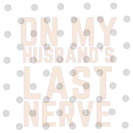 On My Husband's Last Nerve Digital Files