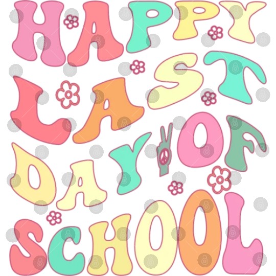 Groovy Happy Last Day of School Teacher Student Digital Files
