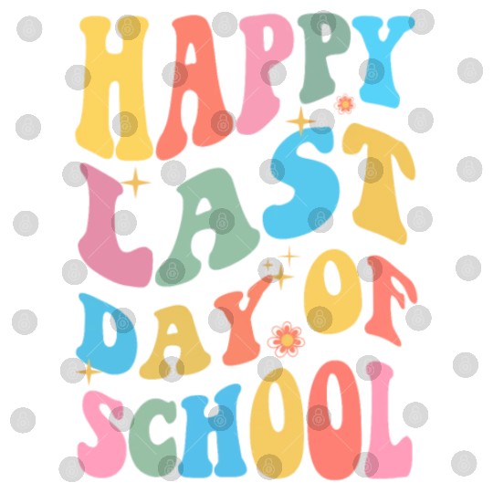 Groovy Happy Last Day of School Teacher Student Digital Files