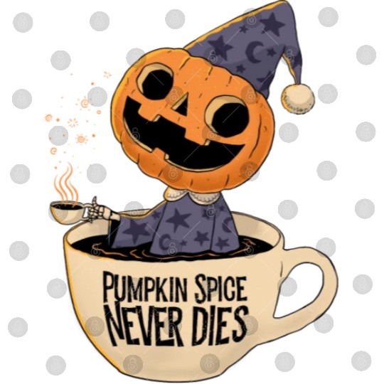 Pumpkin Spice Never Dies Digital Files