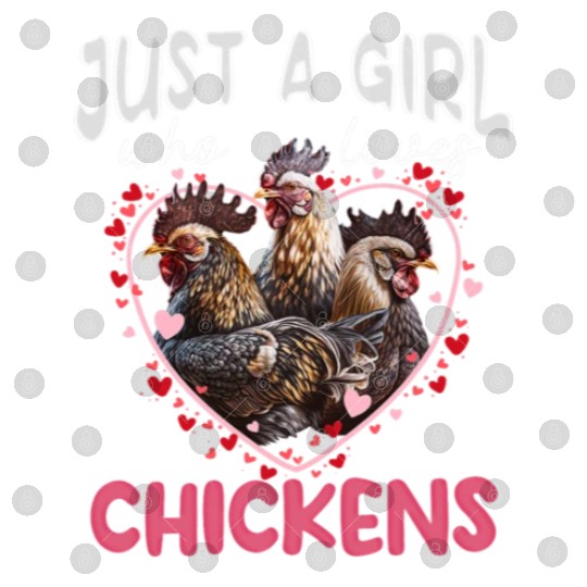 Funny Just A Girl Loves Chickens Lover Farmer Digital Files