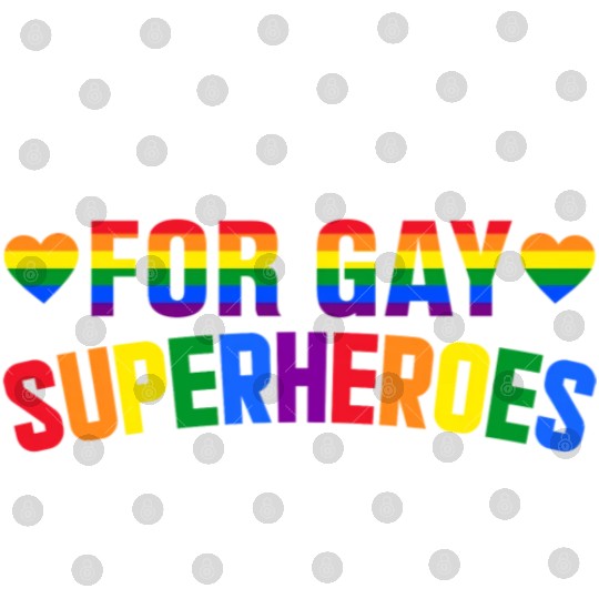 I Think The World Has A Place For Gay Superheroes Digital Files