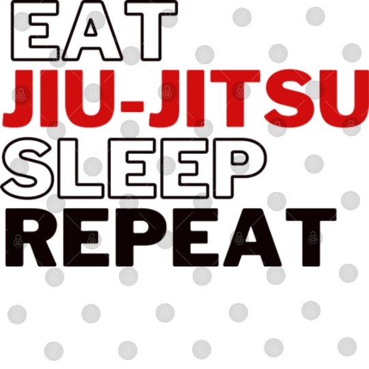 Funny Eat Jiu Jitsu Sleep Repeat Digital Files
