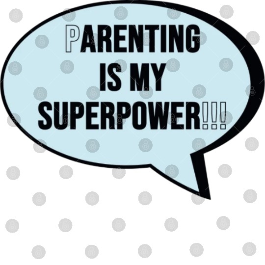 Parenting is my Super Power Digital Files