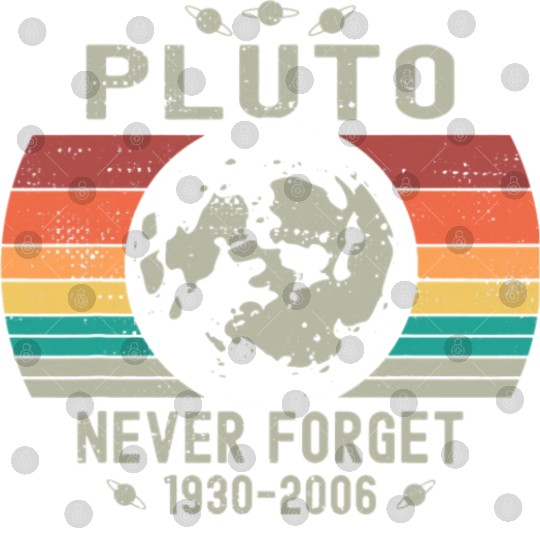Funny Space Science Pluto Never Forget Astronomy Digital Files