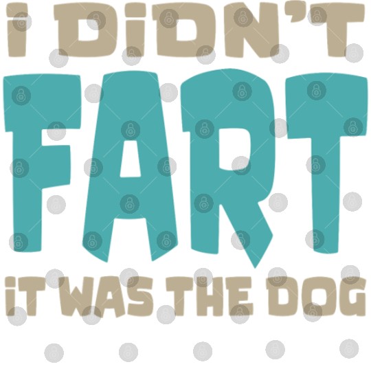 i didn t fart it was the dog funny dad husband Digital Files