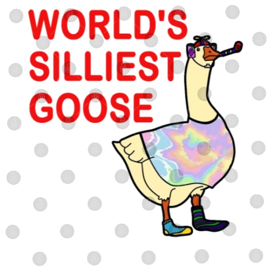World's Silliest Goose Digital Files