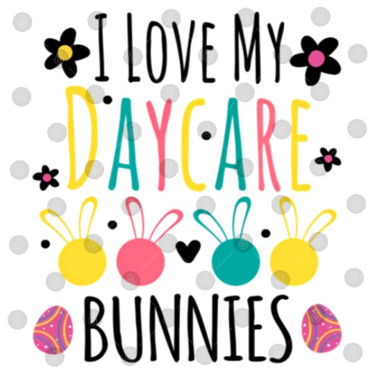 Easter Daycare Teacher Provider I Love My Daycare Digital Files