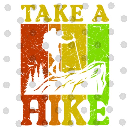 Take a Hike Wanderlust Hiker Hiking Mountains Digital Files