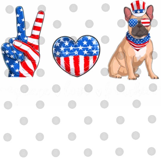 Peace Love Frenchie Patriotic US Flag 4th July Digital Files