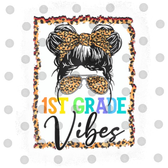 Leopard Messy Bun Bleached Girls 1st Grade Back To Digital Files