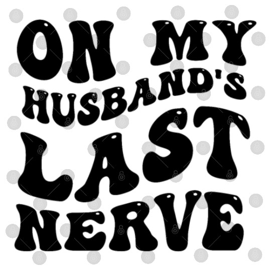 On My Husband's Last Nerve Digital Files
