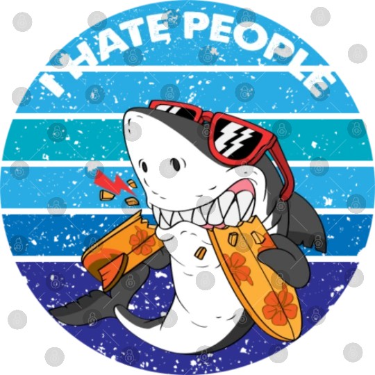 I Hate People Shark Fish Funny I Hate People Digital Files