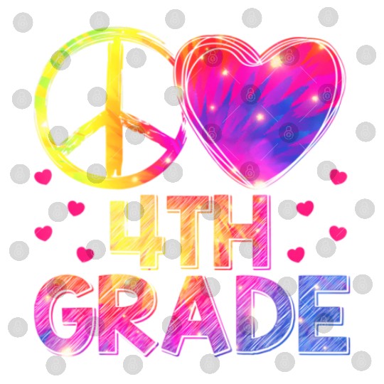 Tie Dye Peace Love 4th Grade Teacher Student Back Digital Files