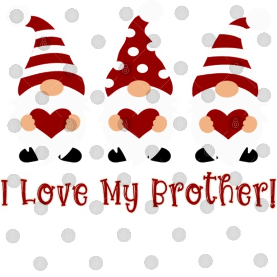 I Love My Brother With Love Gnomes Digital Files