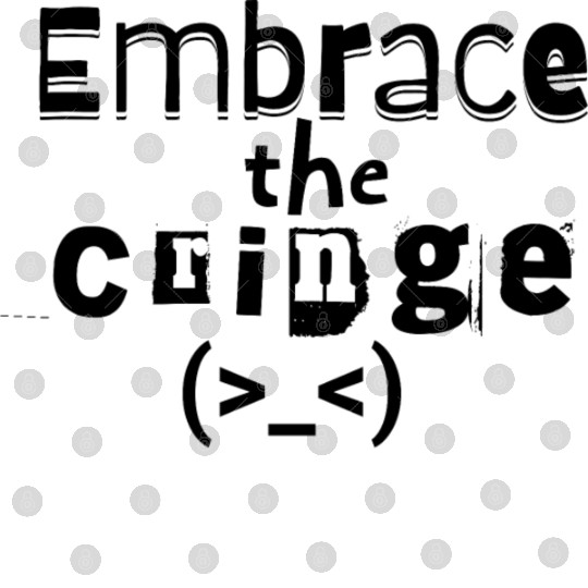 Embrace the Cringe Digital Files