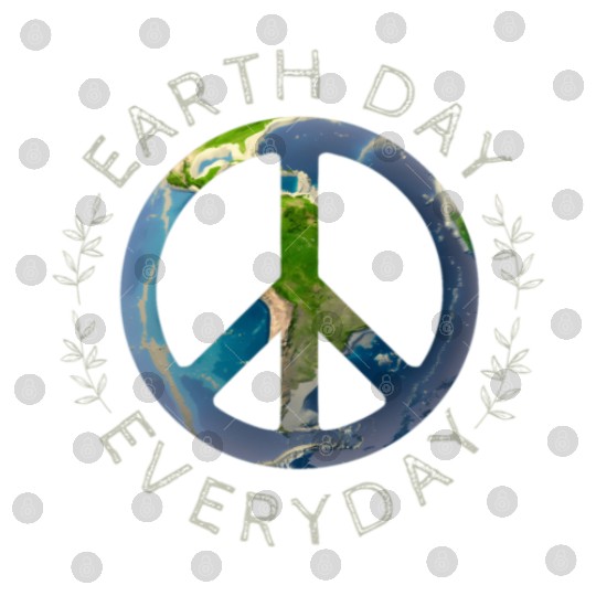 Earth Day Everyday World Global Peace On Earth Digital Files