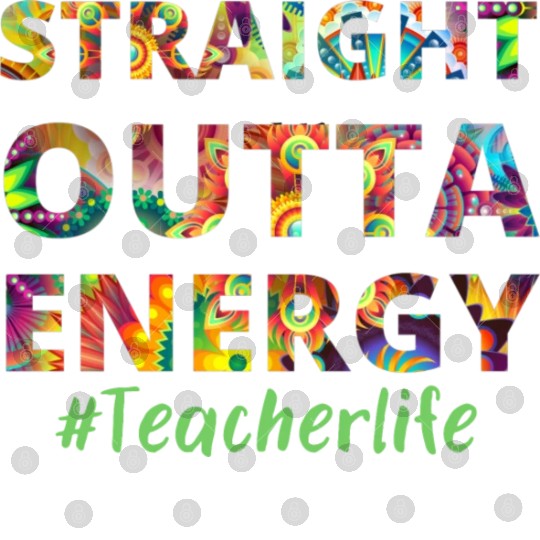 Straight Outta Energy teacher life Digital Files