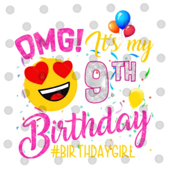 Omg It'S My 9Th 9 Digital Files