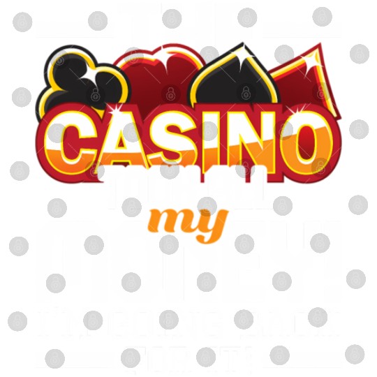 The Casino Took All My Money Casino Gambling Digital Files