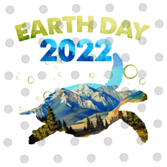 Sea Turtle Earth Day Everyday 2022 Planet World Digital Files