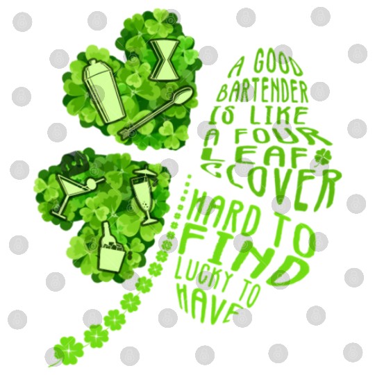A Bartender Is Like A Four Leaf Clover Patrick'S Digital Files