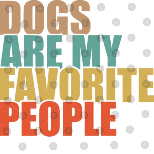Dogs Are My Favorite People Dog Lovers Digital Files