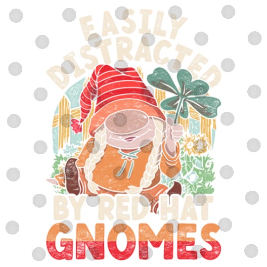 Garden Gnome Easily Distracted By Red Hat Gnomes Digital Files
