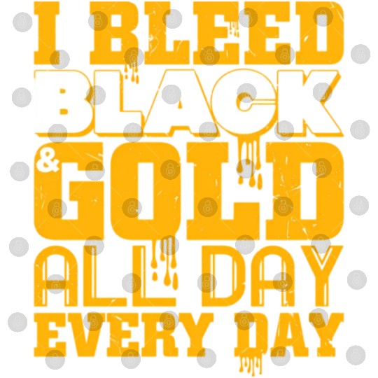 I Bleed Black And Gold Digital Files