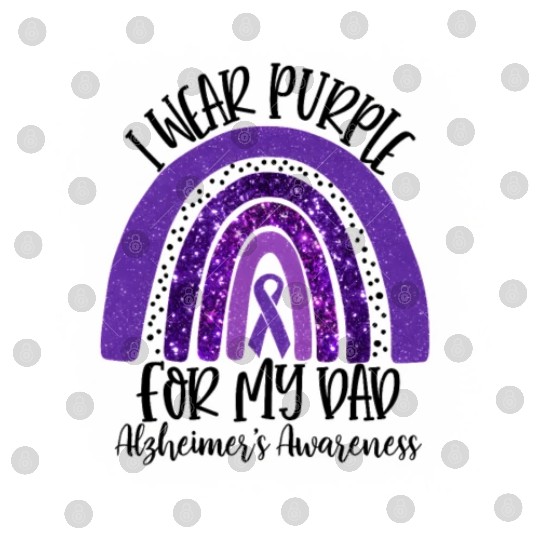Bleached I Wear Purple For My Dad Alzheimer'S Digital Files