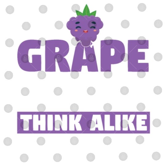 Grape Minds Think Alike Digital Files