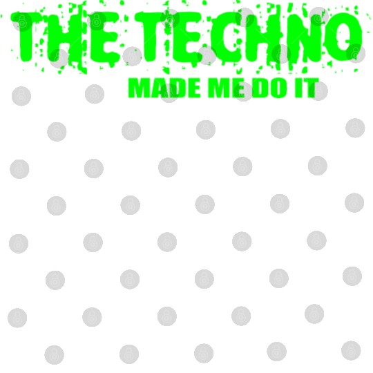 The techno made me do it Digital Files
