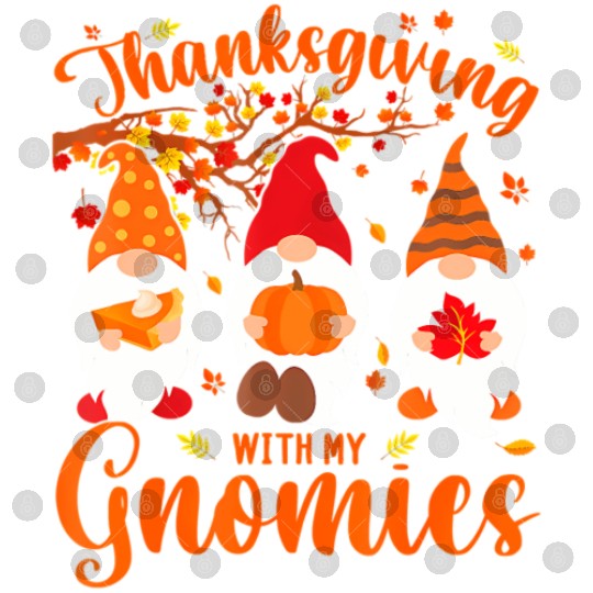 Thanksgiving With My Gnomies Funny Autumn Gnomes Digital Files