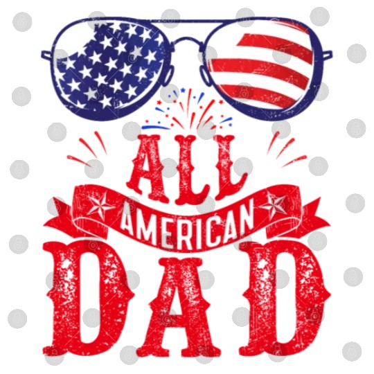 All American Dad America Pride US Patriot Digital Files