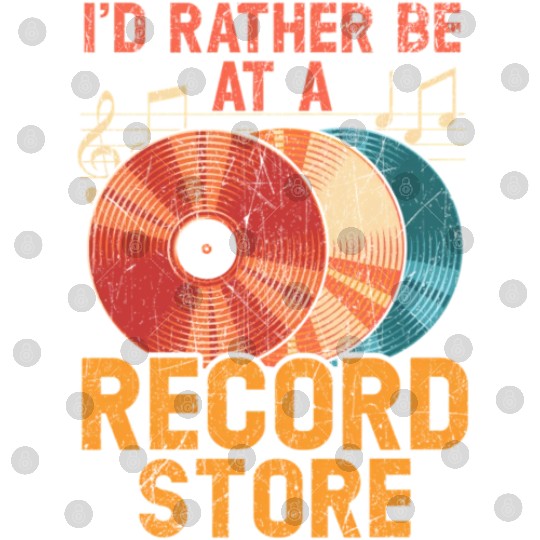 I'D Rather Be At A Record Store Vinyl Record Digital Files