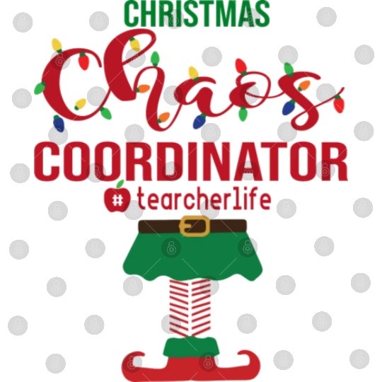 Christmas Chaos Coordinator Teacher Life Funny Digital Files