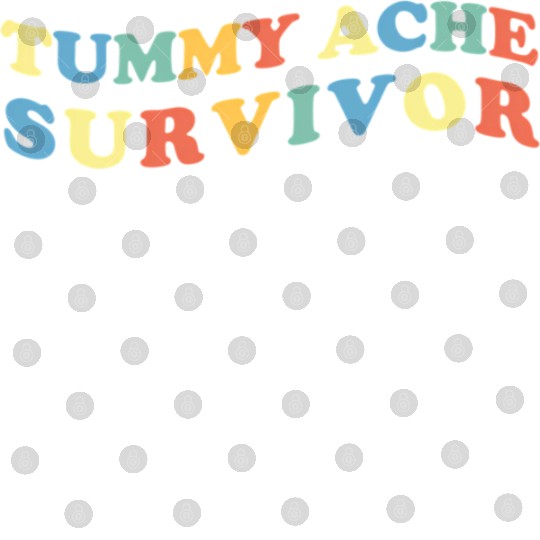 Stomach Ache Tummy Ache Survivor Digital Files