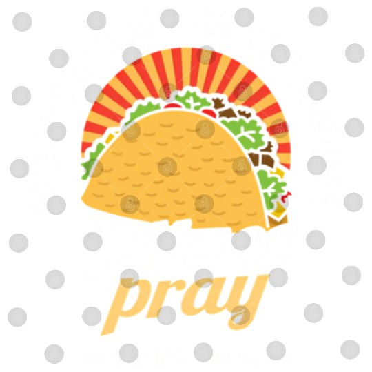 Wanna Taco Bout Jesus Lettuce Pray Puns Mecan Chri Digital Files