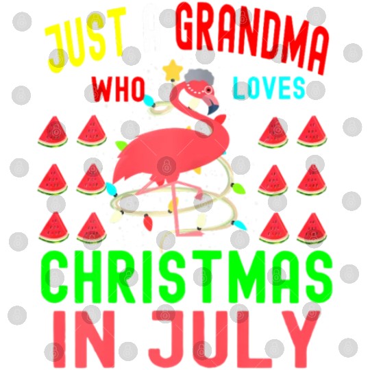 Just a Grandma Who Loves Christmas In July Digital Files