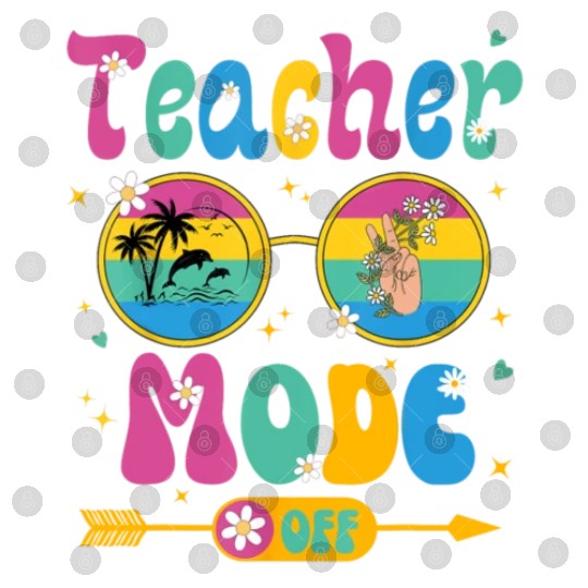 Last Day of School teacher mode off Teacher Digital Files