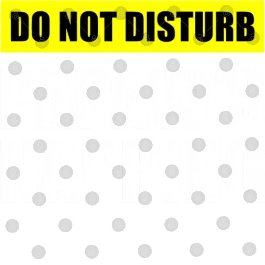 Do Not Disturb Papaw'S Napg Digital Files