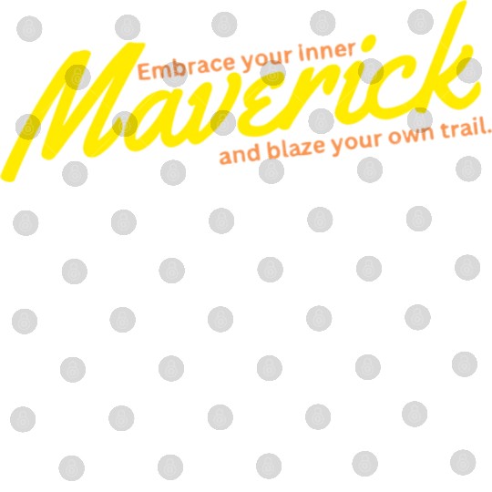 Embrace your inner maverick Digital Files