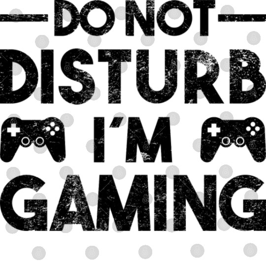 Gaming Qoute Do Not Disturb Im Gaming Digital Files
