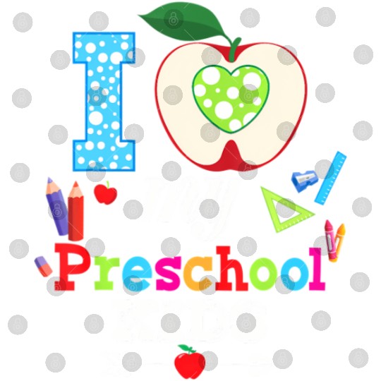 I Love My Preschool Teacher Kid Back To School Digital Files
