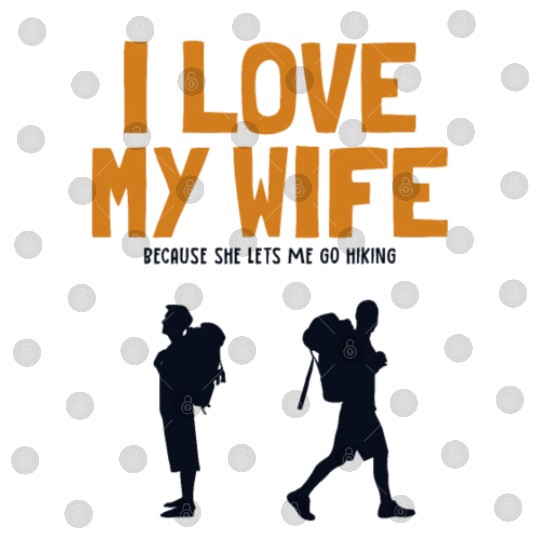 I love my Wife Hiking Outdoor Wander Backpacking Digital Files