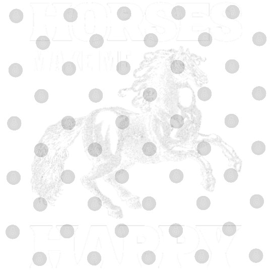 Horses Make Me Happy Riding Instructor Digital Files