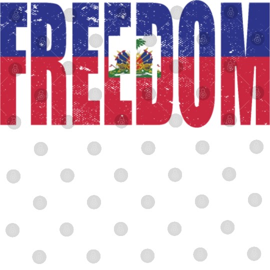 Haitian Pride Freedom Began With Us Haiti Digital Files
