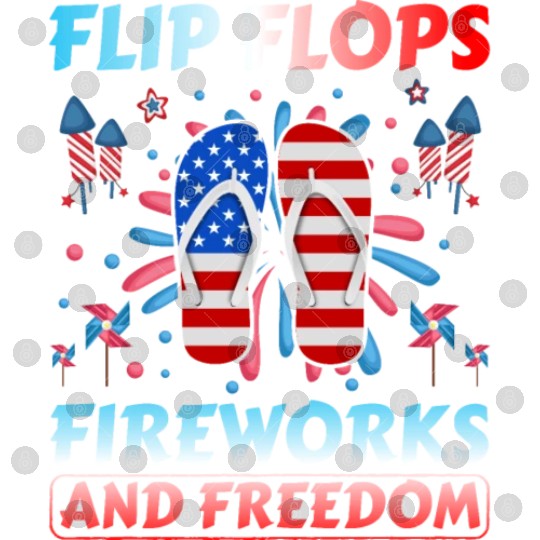 Flip Flops Fireworks and freedom Digital Files