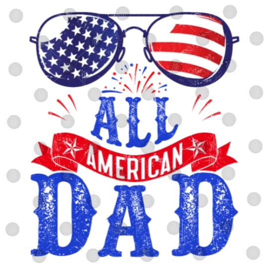 All American Dad America Pride US Patriot Digital Files