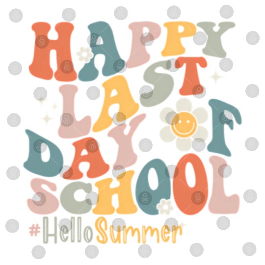 Groovy Happy Last Day Of School Teacher Student Digital Files